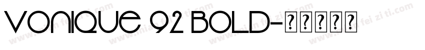 Vonique 92 Bold字体转换